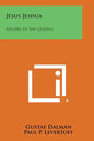 Jesus Jeshua: Studies in the Gospels - Paperback