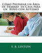 Cómo Preparar un Área de Trabajo en Casa para un Niño con Autismo - Paperback