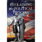 Reclaiming the Political Process - Hardcover