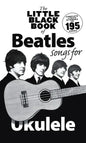 The Little Black Book of Beatles Songs for Ukulele - Paperback