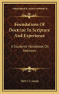 Foundations of Doctrine in Scripture and Experience: A Students' Handbook on Holiness - Hardcover