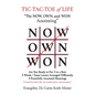 Tic-Tac-Toe of Life: The Now, Own, and Won Anointing - Paperback