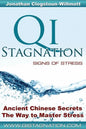 Qi Stagnation - Signs of Stress: Putting Chinese medicine into English this book explains stress from its earliest appearance right through to severe - Paperback