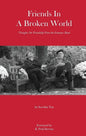 Friends in a Broken World: Thoughts On Friendship From the Emmaus Road - Paperback