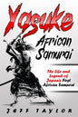 Yasuke (African Samurai): The Life and Legend of Japan's First African Samurai - Paperback