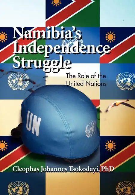 Namibia's Independence Struggle - Hardcover