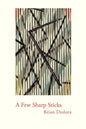 A Few Sharp Sticks (Trade Paper) - Paperback