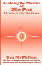 Seeking the Master of Mo Pai: Adventures with John Chang - Paperback