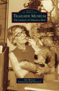 Trailside Museum: The Legend of Virginia Moe - Hardcover