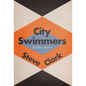 City Swimmers & Other Stories - Hardcover