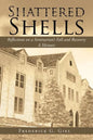 Shattered Shells: Reflections on a Seminarian's Fall and Recovery: A Memoir - Paperback