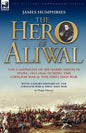 The Hero of Aliwal: the Campaigns of Sir Harry Smith in India, 1843-1846, During the Gwalior War & the First Sikh War - Paperback