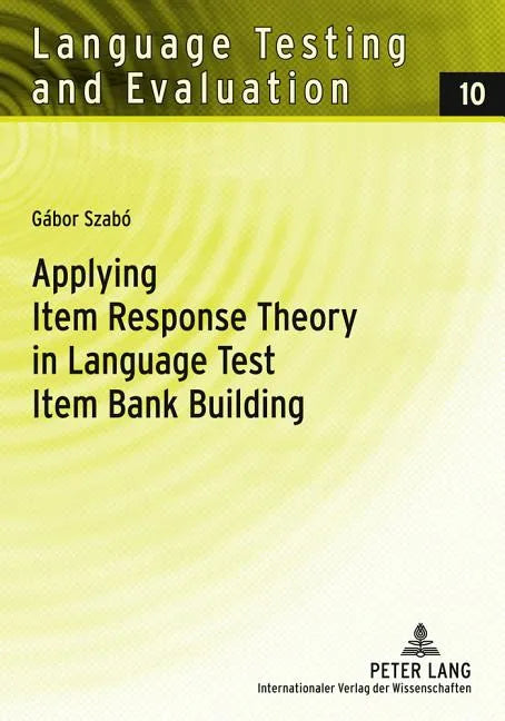 Applying Item Response Theory in Language Test Item Bank Building - Paperback