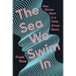 The Sea We Swim in: How Stories Work in a Data-Driven World - Hardcover