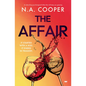 The Affair: An absorbing psychological thriller that will keep you guessing - Paperback