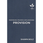 Provision: Prophecies, Prayers & Declarations Volume 2 - Hardcover