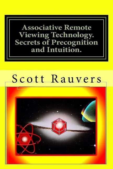 Associative Remote Viewing Technology. Secrets of Precognition and Intuition.: Published by the Institute for Solar Studies on Behavior and Human Heal - Paperback
