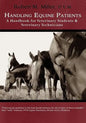 Handling Equine Patients - A Handbook for Veterinary Students & Veterinary Technicians - Paperback
