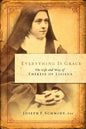 Everything Is Grace: The Life and Way of Therese of Lisieux - Paperback