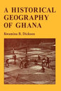 A Historical Geography of Ghana - Paperback