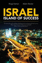 Israel - Island of Success: This book takes up the challenge of looking into the mechanism of Israel's success: Why is Israel a success? Is this s - Paperback