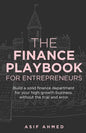 The Finance Playbook for Entrepreneurs: Build a solid finance department for your high-growth business, without the trial and error - Paperback