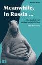 Meanwhile, in Russia...: Russian Internet Memes and Viral Video - Hardcover
