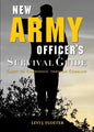 New Army Officer's Survival Guide: Cadet to Commission through Command - Paperback