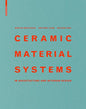Ceramic Material Systems: In Architecture and Interior Design - Hardcover