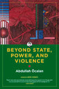 Beyond State, Power, and Violence - Paperback