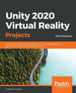 Unity 2020 Virtual Reality Projects - Third Edition: Learn VR development by building immersive applications and games with Unity 2019.4 and later ver - Paperback