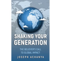Shaking Your Generation: The Believers Call to Global Impact - Paperback