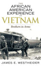 The African American Experience in Vietnam: Brothers in Arms - Hardcover
