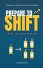 Prepare to Shift: Proven ways to shift your hobby into a growing business. - Paperback