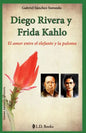 Diego Rivera y Frida Kahlo: El amor entre el elefante y la paloma - Paperback