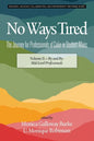 No Ways Tired: The Journey for Professionals of Color in Student Affairs: Volume II - By and By: Mid-Level Professionals - Paperback