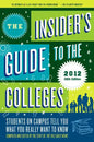 The Insider's Guide to the Colleges, 2012: Students on Campus Tell You What You Really Want to Know, 38th Edition - Paperback
