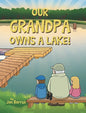 Our Grandpa Owns a Lake! - Hardcover