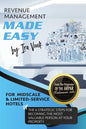 REVENUE MANAGEMENT MADE EASY, for Midscale and Limited-Service Hotels - Paperback
