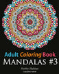 Adult Coloring Book: Mandalas #3: Coloring Book for Adults Featuring 50 Beautiful Mandala Designs - Paperback