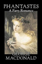 Phantastes, A Faerie Romance by George Macdonald, Fiction, Classics, Action & Adventure - Hardcover