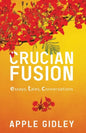 Crucian Fusion: essays, interviews, stories - Paperback