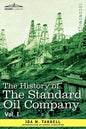 The History of the Standard Oil Company, Vol. I (in Two Volumes) - Paperback
