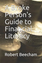 A Broke Person's Guide to Financial Literacy - Paperback