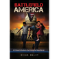 Battlefield America: A Citizen's Guide to Surviving the New World - Paperback