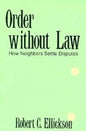 Order Without Law: How Neighbors Settle Disputes - Paperback