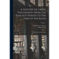 A History of Greek Philosophy From the Earliest Period to the Time of Socrates: With a General Introduction; Volume 1 - Paperback