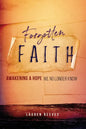 Forgotten Faith: Awakening a Hope We No Longer Know - Paperback