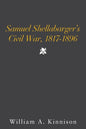 Samuel Shellabarger's Civil War, 1817-1896 - Paperback