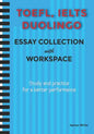 A Collection of TOEFL, DUOLINGO, IELTS Writing Essay Samples with Exercises - Paperback